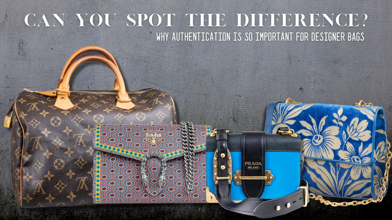 The Importance of Authentication in Designer Handbags
