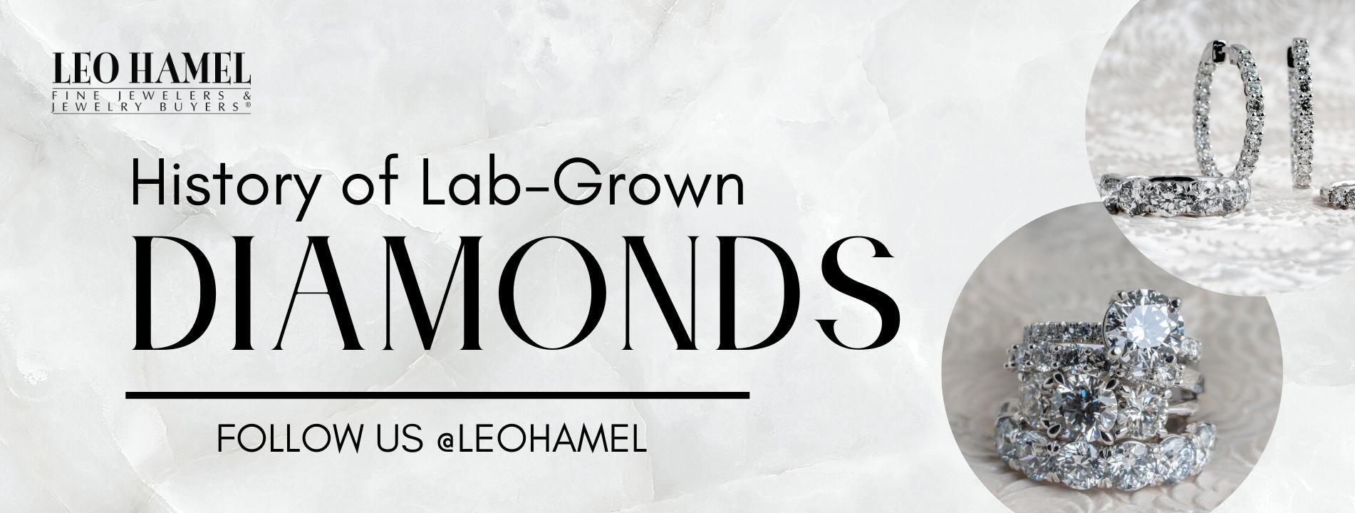 White background featuring lab-grown diamond rings and earrings with text History of Lab-Grown Diamonds – Follow us @LeoHamel.